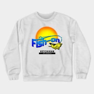 Fish On Ketchikan Crewneck Sweatshirt